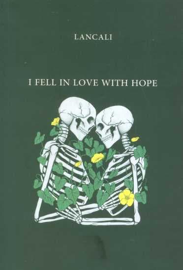 I FELL IN LOVE WITH HOPE:من امیدوارانه عاشق شدم (زبان اصلی،انگلیسی)