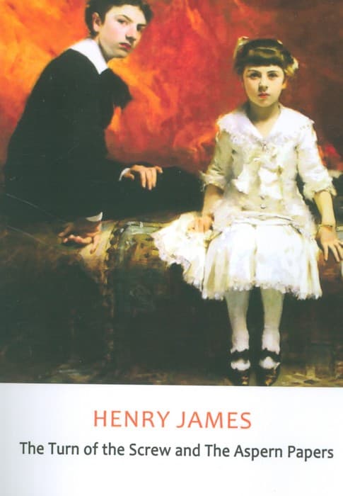 THE TURN OF THE SCREW AND THE ASPERN PAPERS:چرخش پیچ و نامه های اسپرن (زبان اصلی،انگلیسی)
