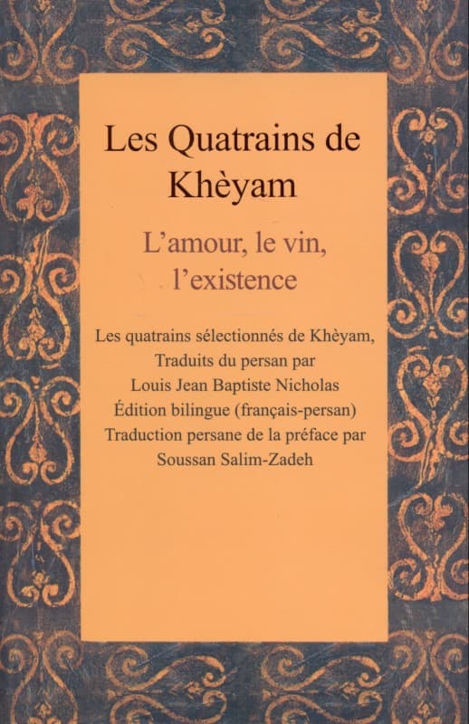 رباعیات خیام (200 رباعیات منتخب خیام به زبان فارسی و فرانسه)