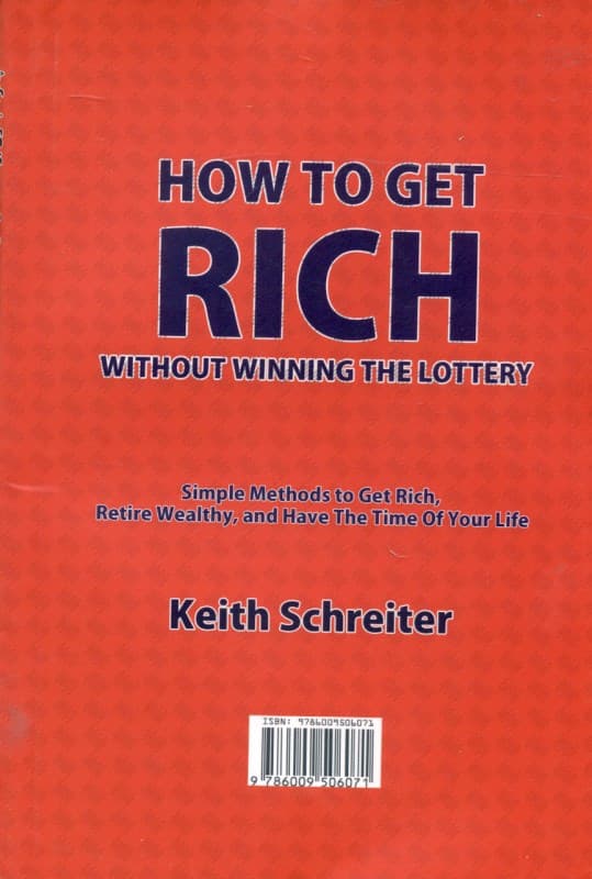 چگونه بدون برنده شدن در بخت‌آزمایی ثروتمند شوید (راه‌هایی ساده برای ثروتمند شدن بازنشستگی ثروتمندانه و فرصت زندگی کردن)