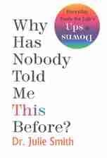 ?WHY HAS NOBODY TOLD ME THIS BEFORE:چرا تا به حال کسی چیزی به من نگفته بود؟ (زبان اصلی،انگلیسی)