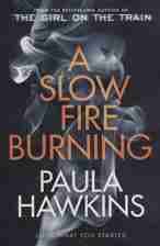 A SLOW FIRE BURNING:آتش پنهان (زبان اصلی،انگلیسی)