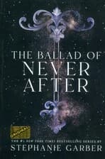 THE BALLAD OF NEVER AFTER:هرگز بعد از آن (زبان اصلی،انگلیسی)