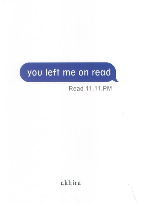 YOU LEFT ME ON READ:پیام مرا خواندی و پاسخی ندادی (زبان اصلی،انگلیسی)