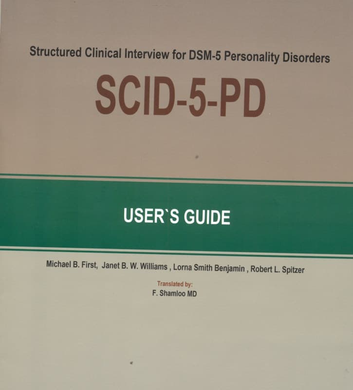 مصاحبه بالینی ساختاریافته برای اختلالهای شخصیت دی اس ام فایو (راهنمای بالینگر مصاحبهکننده) همچنین شامل آموزشهایی در مصاحبه بالینی ساختاریافته برای پرسشنامه غربالگری شخصیت