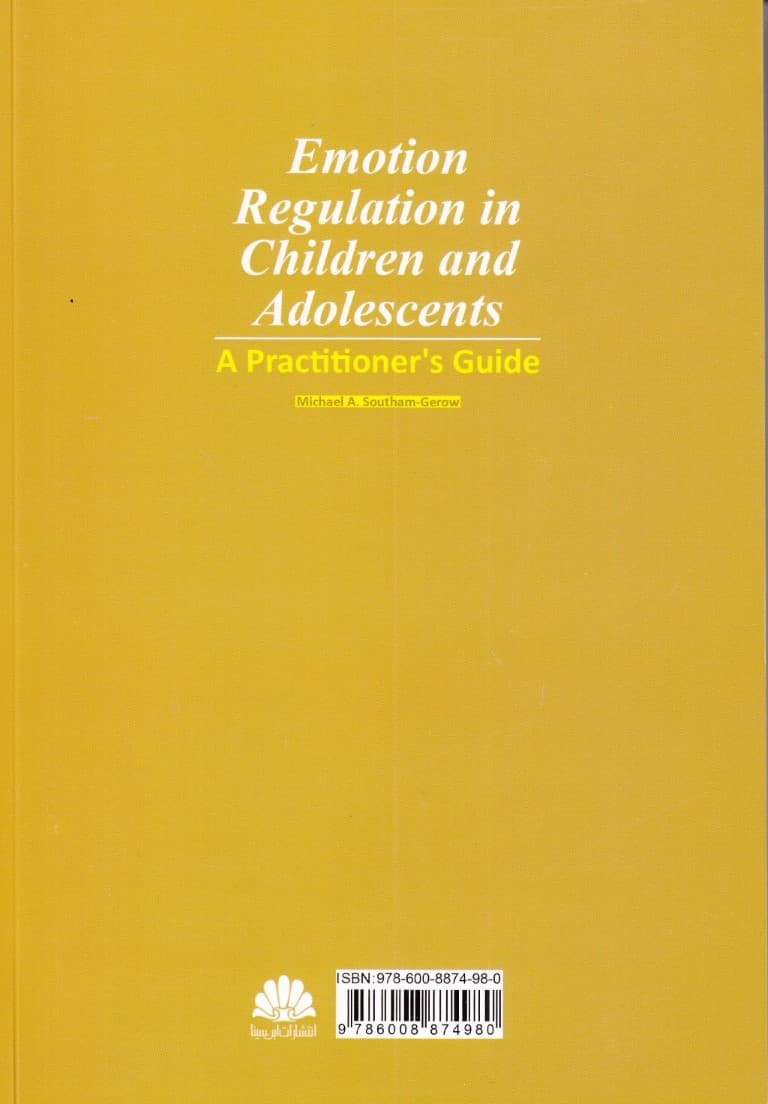تنظیم هیجان در کودکان و نوجوانان راهنمای عملی درمانگران