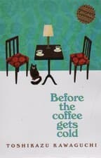 BEFORE THE COFFEE GETS COLD:پیش از آنکه قهوه ات سرد شود (زبان اصلی،انگلیسی)